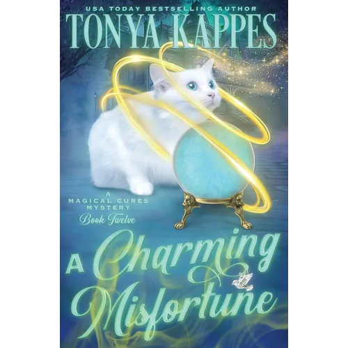 A Charming Misfortune: : A Cozy Paranormal Mystery (A Magical Cures Mystery Series book 11) - Paperback