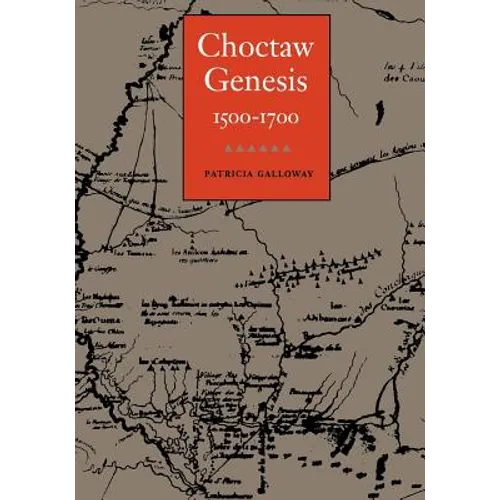 Choctaw Genesis, 1500-1700 - Paperback