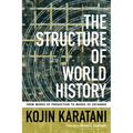 The Structure of World History: From Modes of Production to Modes of Exchange