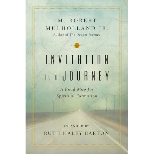 Invitation to a Journey: A Road Map for Spiritual Formation - Paperback