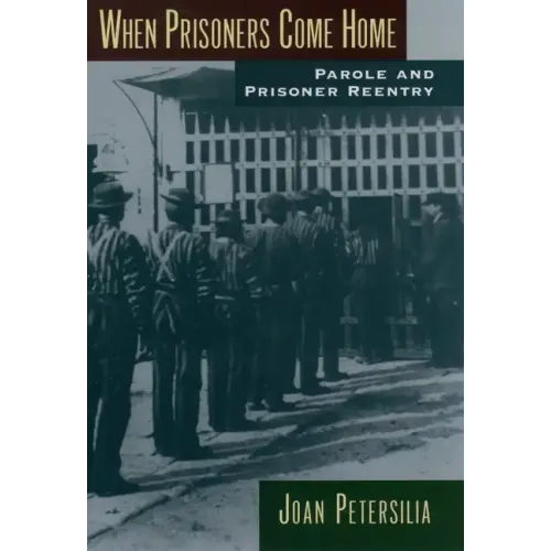When Prisoners Come Home: Parole and Prisoner Reentry - Paperback
