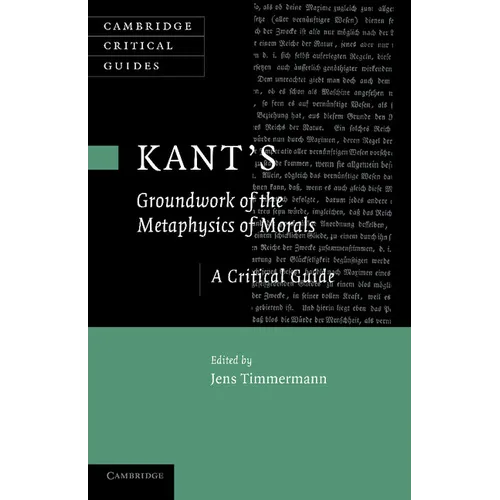 Kant's 'Groundwork of the Metaphysics of Morals': A Critical Guide - Paperback