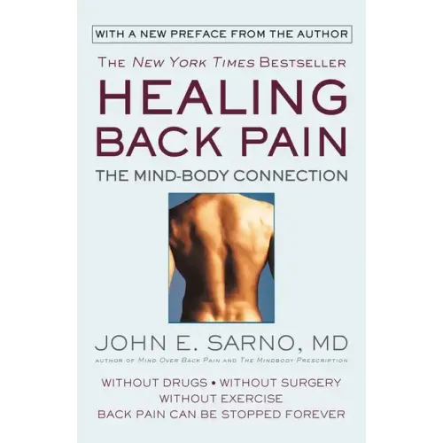 Healing Back Pain: The Mind-Body Connection - Paperback