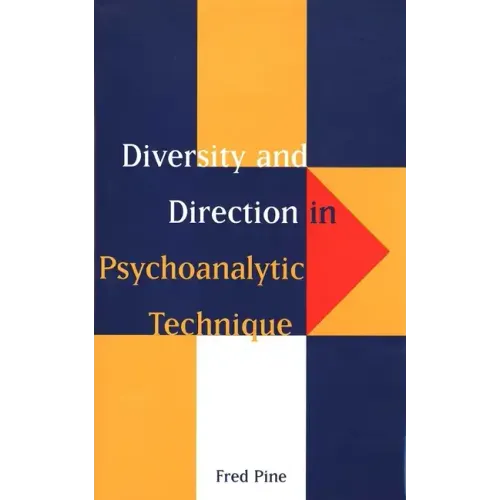 Diversity and Direction in Psychoanalytic Technique - Hardcover
