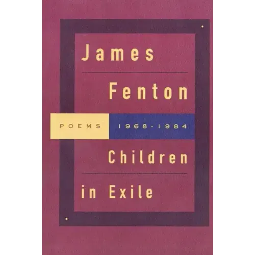 Children in Exile: Poems 1968-1984 - Paperback