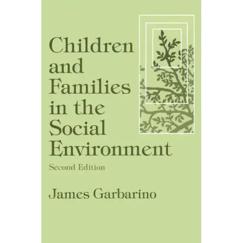 Children and Families in the Social Environment: Modern Applications of Social Work - Paperback