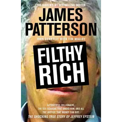Filthy Rich: The Shocking True Story of Jeffrey Epstein - The Billionaire's Sex Scandal - Paperback