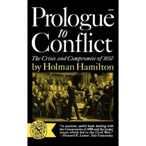Prologue to Conflict: The Crisis and Compromise of 1850 - Paperback