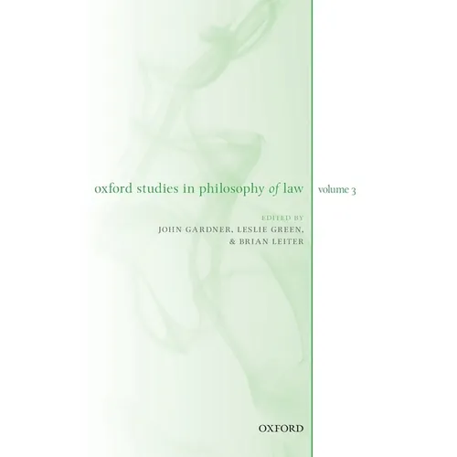 Oxford Studies in Philosophy of Law Volume 3 - Paperback