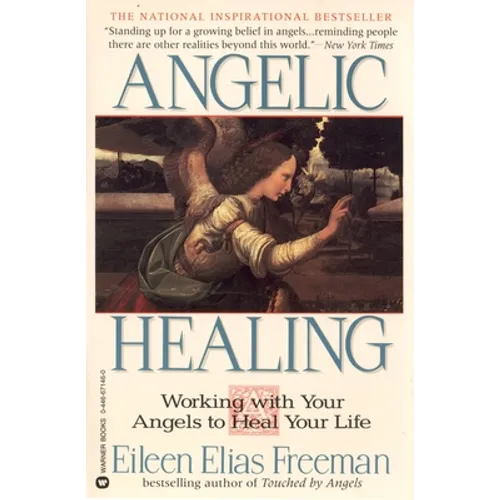 Angelic Healing: Working with Your Angel to Heal Your Life - Paperback