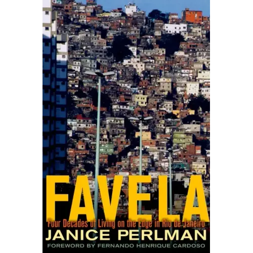 Favela: Four Decades of Living on the Edge in Rio de Janeiro - Paperback