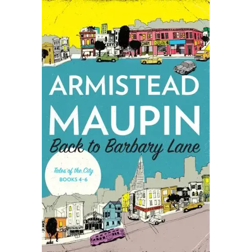 Back to Barbary Lane: Tales of the City Books 4-6 - Paperback