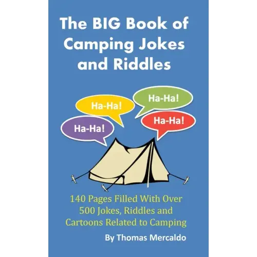 The BIG Book of Camping Jokes and Riddles: 140 Pages Filled With Over 500 Jokes Related to Camping - Paperback