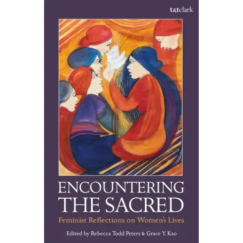 Encountering the Sacred: Feminist Reflections on Women's Lives - Hardcover