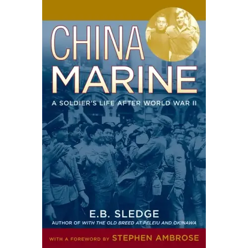 China Marine: An Infantryman's Life After World War II - Paperback