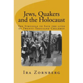 Jews, Quakers and the Holocaust: The Struggle to Save the Lives of Twenty-Thousand Children