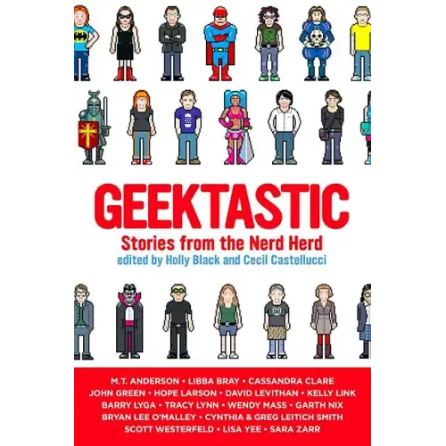 Geektastic: Stories from the Nerd Herd - Paperback