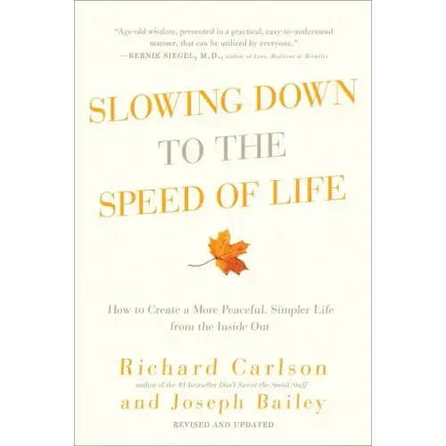 Slowing Down to the Speed of Life - Paperback