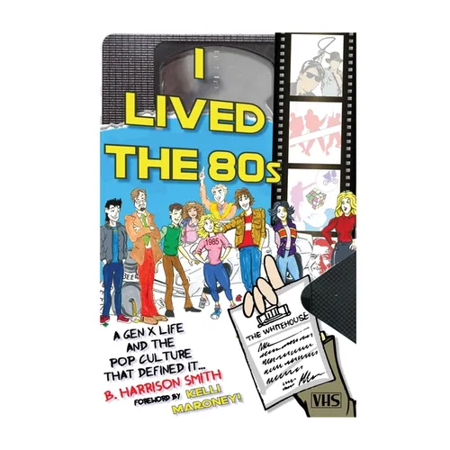 I Lived the 80s (hardback) - Hardcover