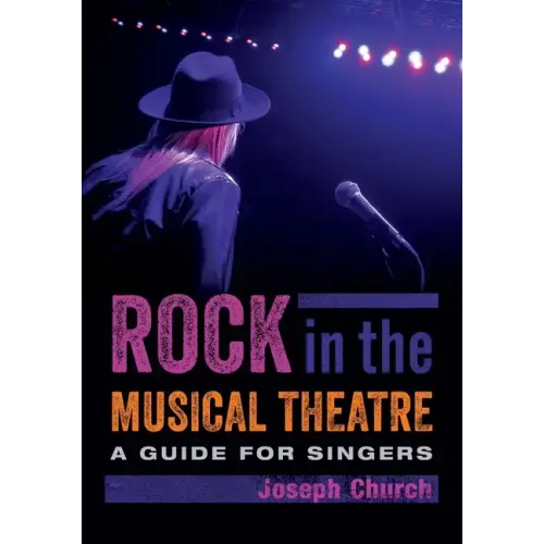 Rock in the Musical Theatre: A Guide for Singers - Paperback