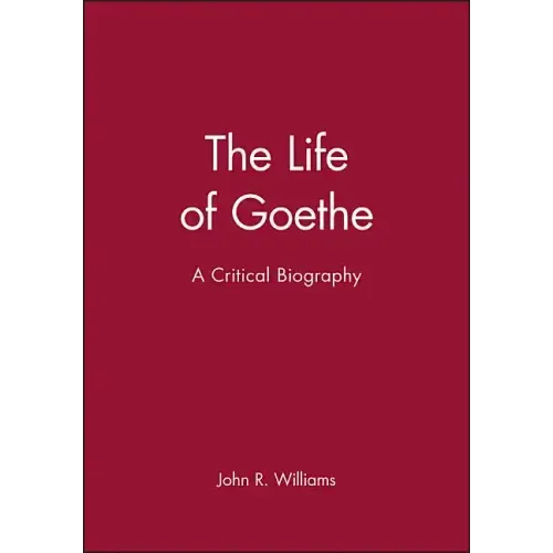 The Life of Goethe: A Critical Biography - Paperback