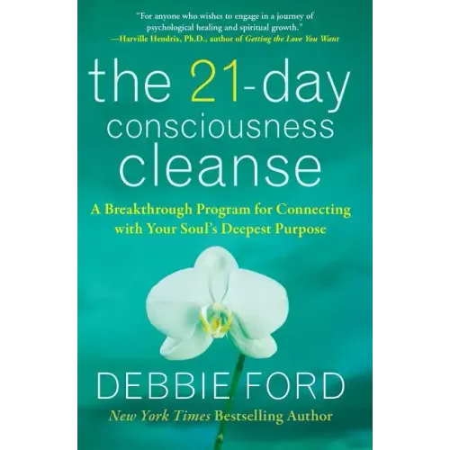 The 21-Day Consciousness Cleanse: A Breakthrough Program for Connecting with Your Soul's Deepest Purpose - Paperback