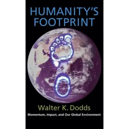 Humanity's Footprint: Momentum, Impact, and Our Global Environment - Paperback