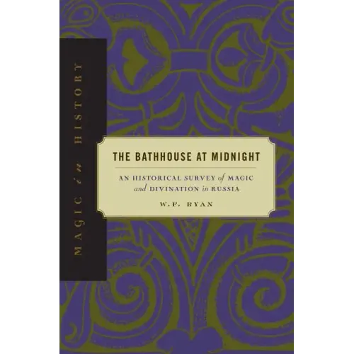 Magic in History: An Historical Survey of Magic and Divination in Russia - Paperback