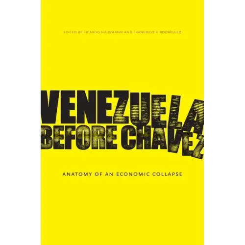 Venezuela Before Chávez: Anatomy of an Economic Collapse - Paperback