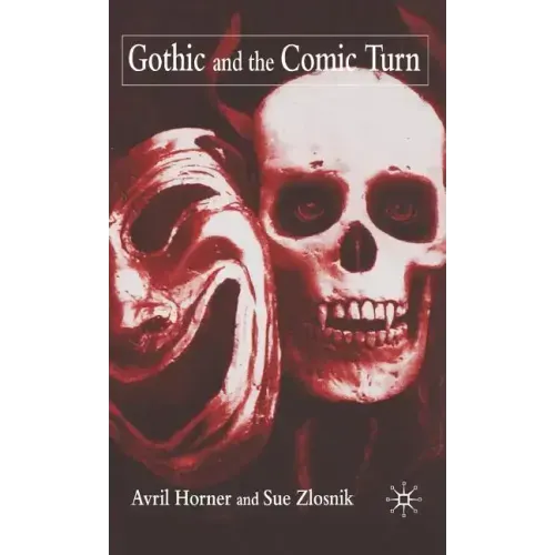 Gothic and the Comic Turn - Hardcover