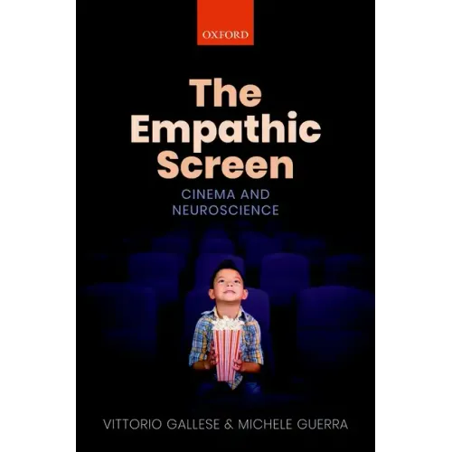 Empathic Screen: Cinema and Neuroscience - Hardcover