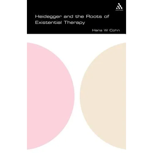 Heidegger and the Roots of Existential Therapy