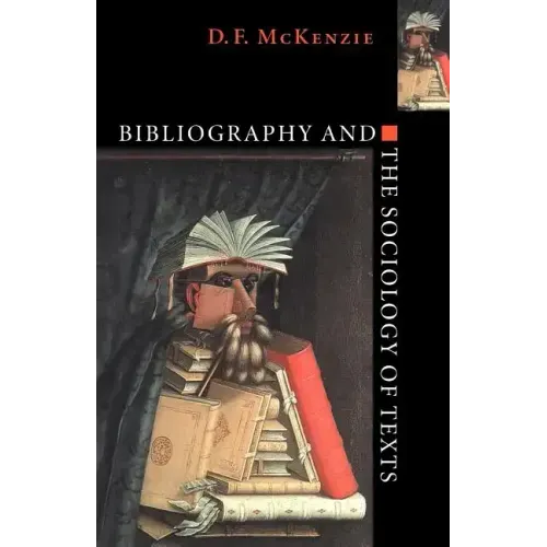 Bibliography and the Sociology of Texts - Paperback