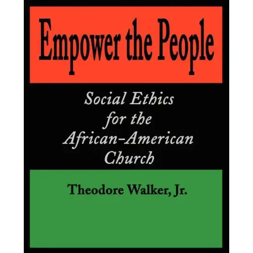 Empower the People: Social Ethics for the African-American Church - Paperback