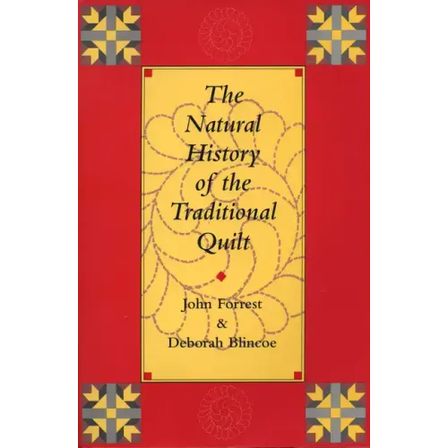 The Natural History of the Traditional Quilt - Paperback
