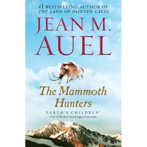 The Mammoth Hunters: Earth's Children, Book Three - Paperback