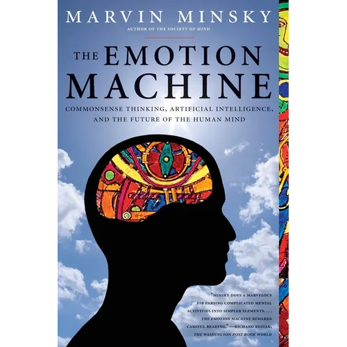 The Emotion Machine: Commonsense Thinking, Artificial Intelligence, and the Future of the Human Mind - Paperback
