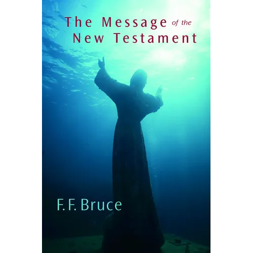 The Message of the New Testament - Paperback