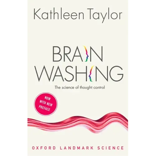 Brainwashing: The Science of Thought Control - Paperback
