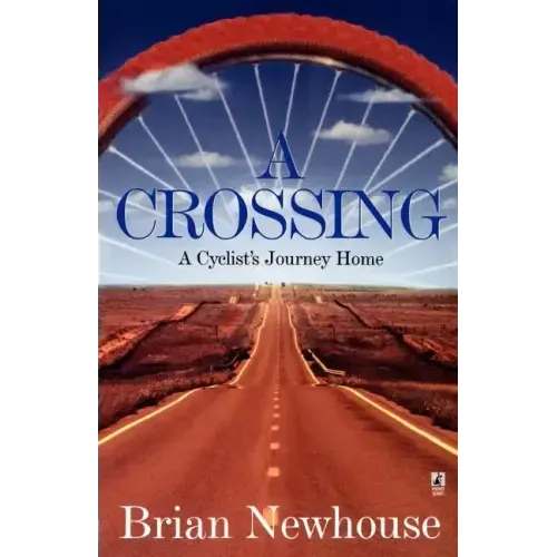 A Crossing: A Cyclist's Journey Home - Paperback