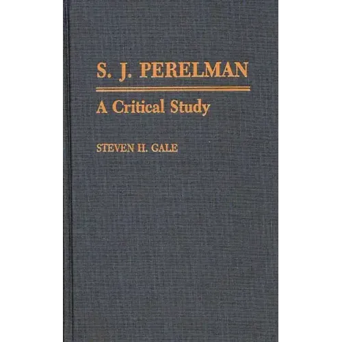 S.J. Perelman: A Critical Study - Hardcover