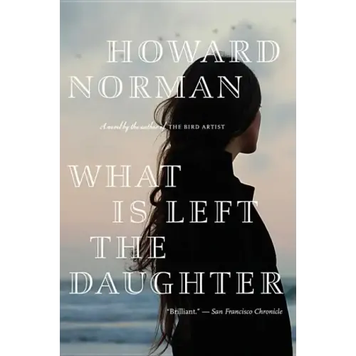 What Is Left the Daughter - Paperback