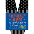 A Democracy at War: America's Fight at Home and Abroad in World War II