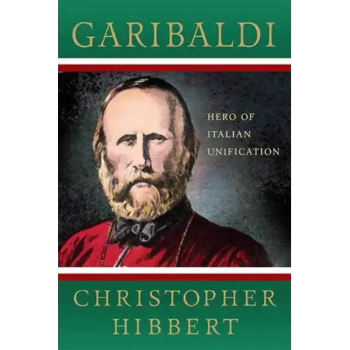 Garibaldi: Hero of Italian Unification - Paperback
