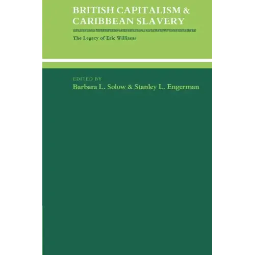 British Capitalism and Caribbean Slavery: The Legacy of Eric Williams - Paperback