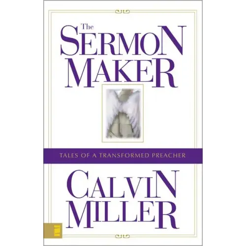 The Sermon Maker: Tales of a Transformed Preacher - Paperback