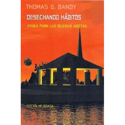 Kicking Habits Spanish Version: Welcome Relief for Addicted Churches Spanish Version - Paperback