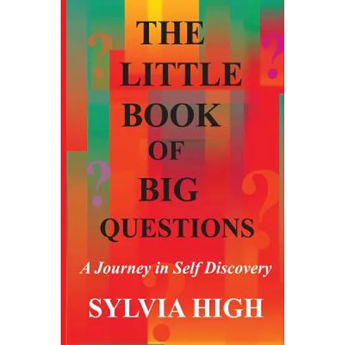 The Little Book of Big Questions: A Journey in Self Discovery