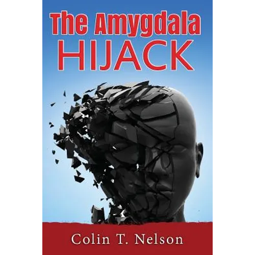The Amygdala Hijack - Paperback