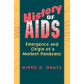History of AIDS: Emergence and Origin of a Modern Pandemic